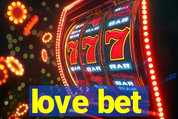 love bet